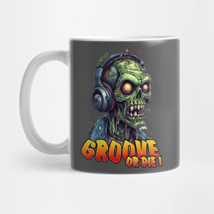 Groove or Die ! Zombie 2 Mug